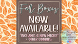 Fall Box - SECOND ROUND *PLEASE ORDER SEPARATELY, not with in-stock glitters!