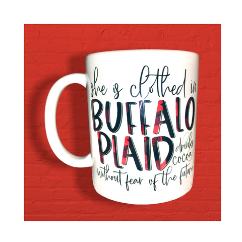 She is Clothed in Buffalo Plaid - Ceramic Mug - Sublimated