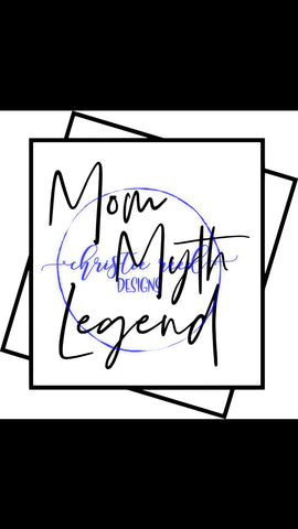 Mom Myth Legend Cut File